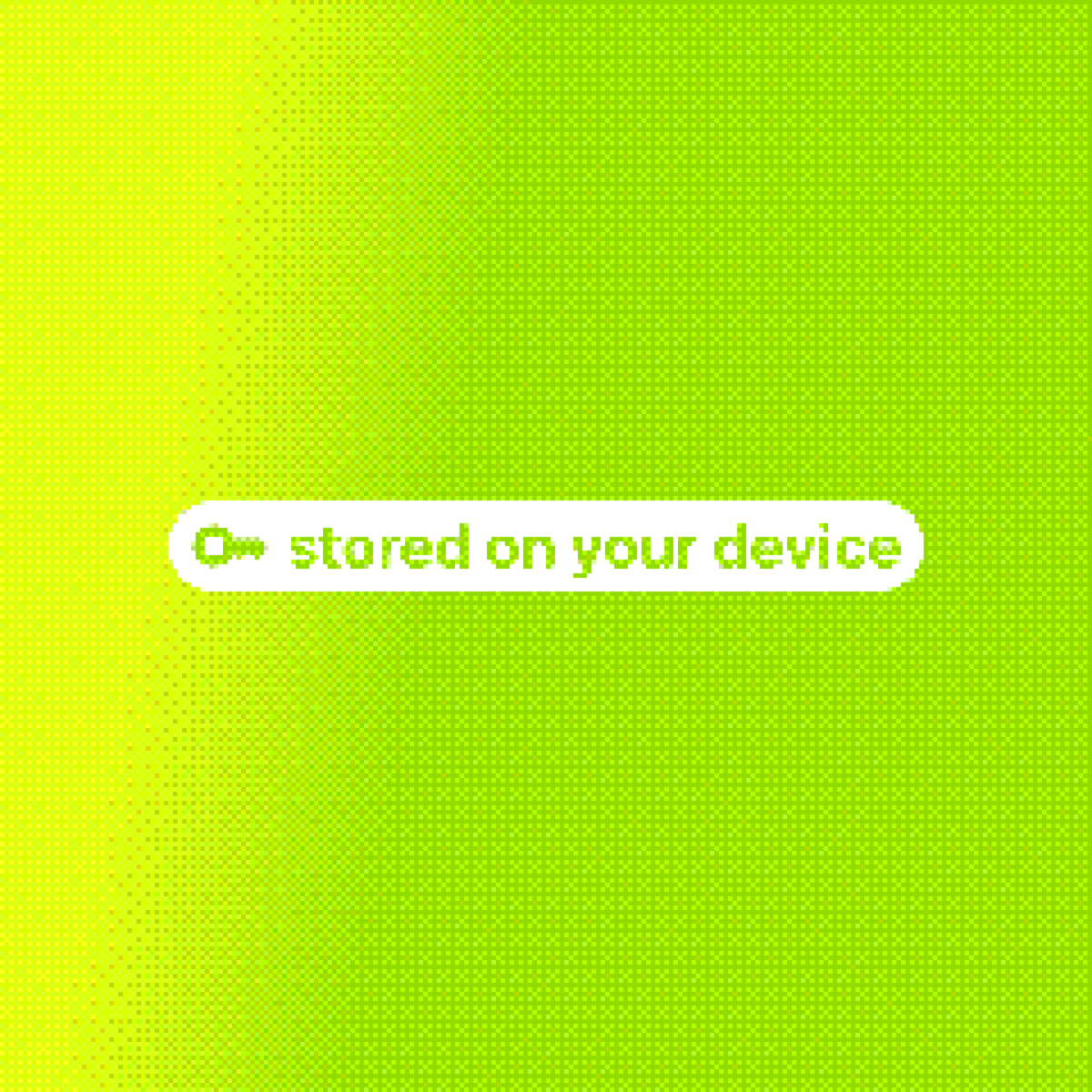 Stored on your device